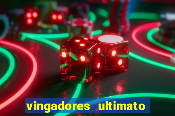 vingadores ultimato filme completo dublado google drive